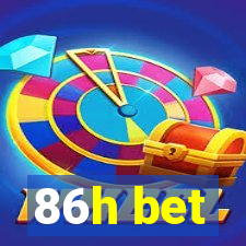 86h bet